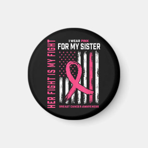 Ihr Kampf ist mein Kampf Ich trage Pink Schwester Magnet