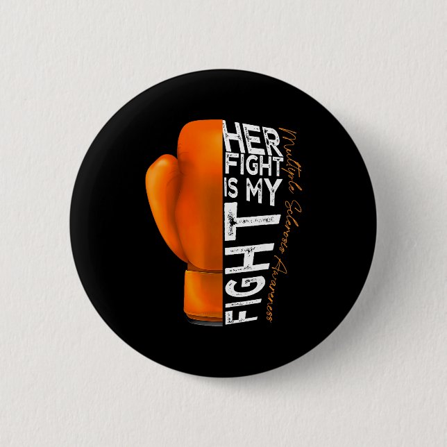 Ihr Kampf ist mein Kampf Multiple Sklerose-Bewusst Button (Vorderseite)