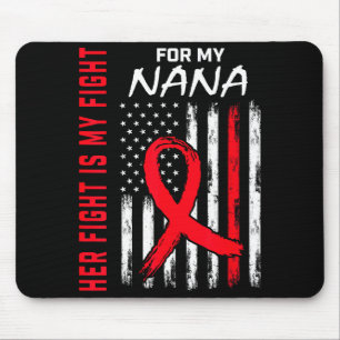 Ihr Kampf ist mein Kampf Nana Herzkrankheit-Bewuss Mousepad