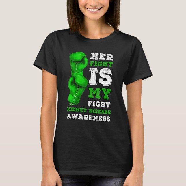 Ihr Kampf ist mein Kampf Nierenerkrankung Dialyse  T-Shirt (Vorderseite)