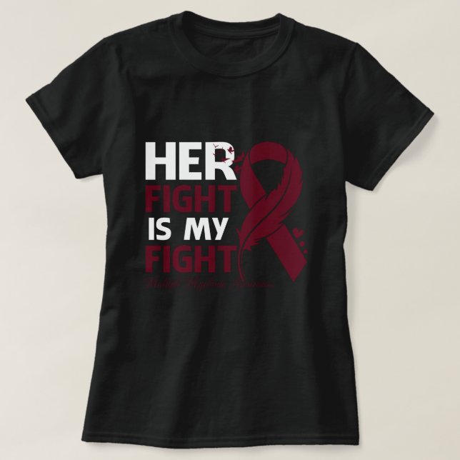 Ihr Kampf ist mein Kampf um MEHRERE MYELOMA-BEWUSS T-Shirt (Design vorne)