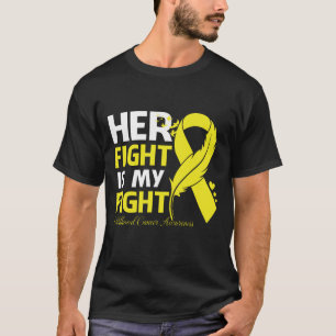Ihr Kampf ist mein KINDERKREBS-KREBS-BEWUSSTSEIN F T-Shirt