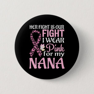 Ihr Kampf ist unser Kampf, den ich für meine Nana  Button