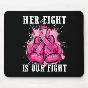 Ihr Kampf ist unser Kampf gegen Brustkrebs Bewusst Mousepad