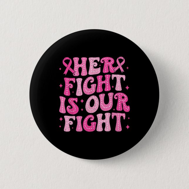 Ihr Kampf ist unser Kampf gegen den rosa Brustkreb Button (Vorderseite)