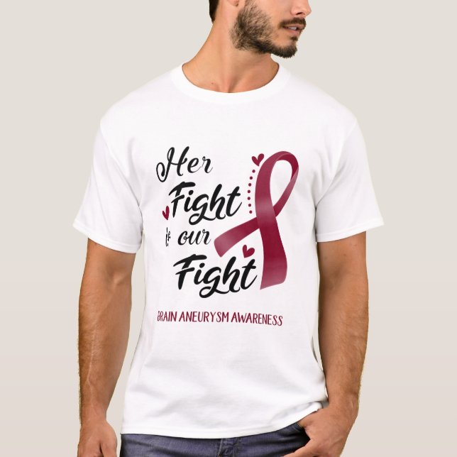 Ihr Kampf ist unser Kampf gegen Gehirnaneurysma Be T-Shirt (Vorderseite)