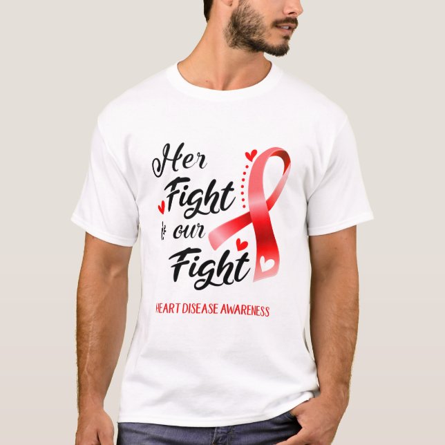 Ihr Kampf ist unser Kampf gegen Herzkrankheiten T-Shirt (Vorderseite)