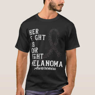 Ihr Kampf ist unser Kampf gegen Melanome-Hautbewus T-Shirt