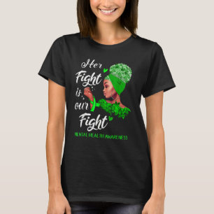 Ihr Kampf ist unsere Frau für psychische Gesundhei T-Shirt