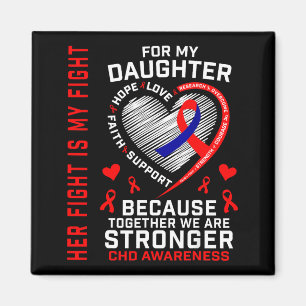 Ihr Kampf Tochter CHD Bewusstsein Herzkrankheit Gr Magnet