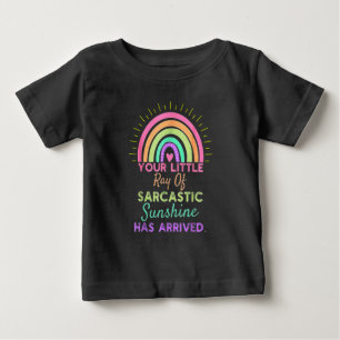 Ihr kleiner Strahl sarkastischer Sonnenschein ist Baby T-shirt