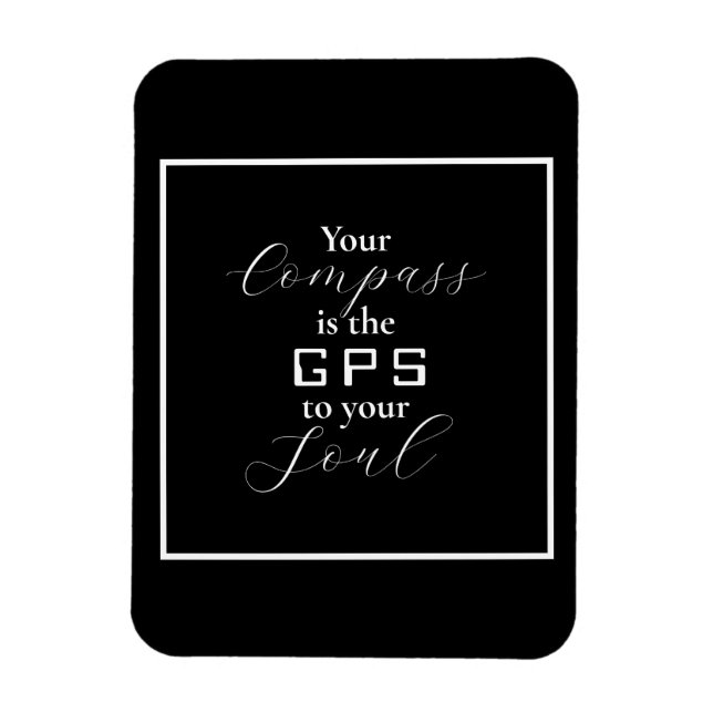 "Ihr Kompass ist das GPS für Ihr Soul" Magnet (Vertikal)