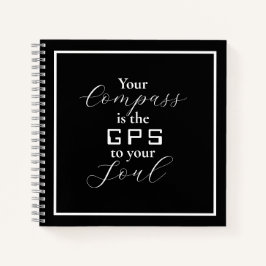 "Ihr Kompass ist das GPS für Ihr Soul" Notizbuch