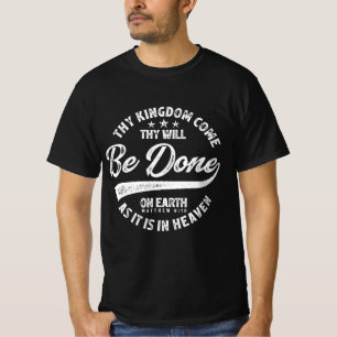Ihr Königreich kommt, Sie werden fertig sein - Mat T-Shirt