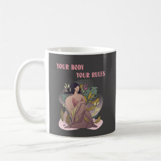 Ihr Körper, Ihre Regeln Kaffeetasse