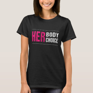 Ihr Körper Ihre Wahl Pro Wahl Feminismus Frauen RI T-Shirt