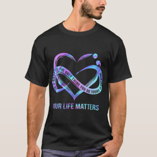 Ihr Leben spielt eine Rolle bei der Prävention von T-Shirt
