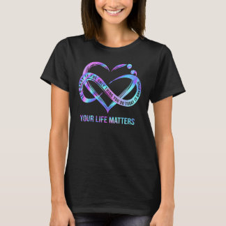 Ihr Leben zählt Selbstmord Prävention Bewusstsein  T-Shirt