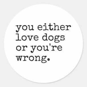Ihr Liebe Hunde Funny Dog Besitzer Runder Aufkleber