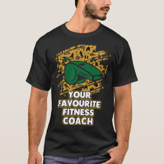 Ihr Lieblings-Fitness-Coach Gesundheits-Coach Humo T-Shirt