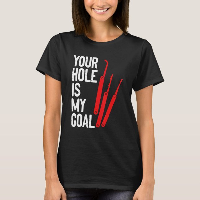 Ihr Loch ist mein Schleusenschloss P T-Shirt (Vorderseite)