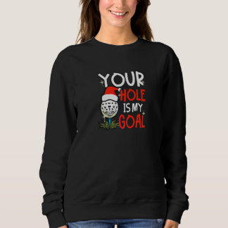 Ihr Loch ist mein Ziel Golf Weihnachten   Sweatshirt