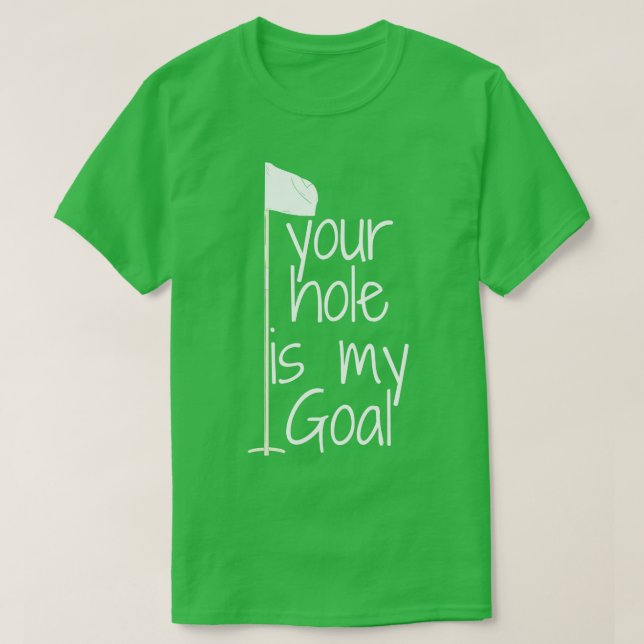 Ihr Loch ist mein Ziel T-Shirt (Design vorne)