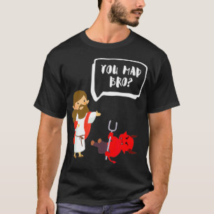 Ihr Mad Bro Jesus Devil Funny Christlich T-Shirt