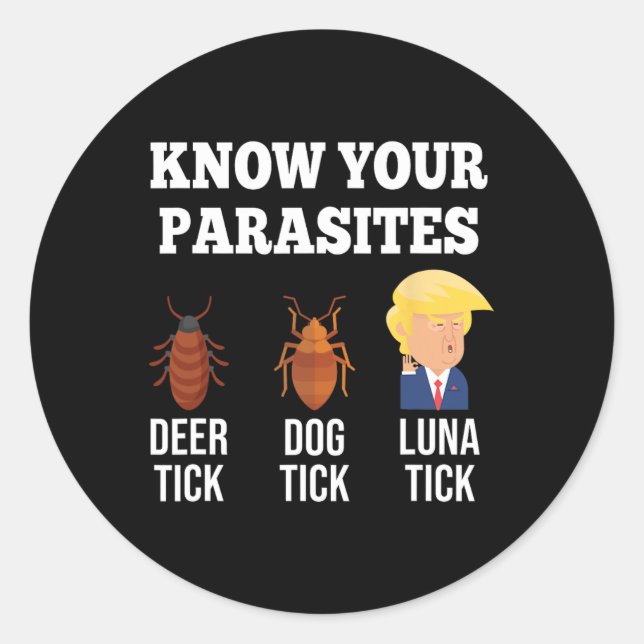 Ihr Parasiten Anti-Trump Funny Luna Tick Resist Runder Aufkleber (Vorderseite)