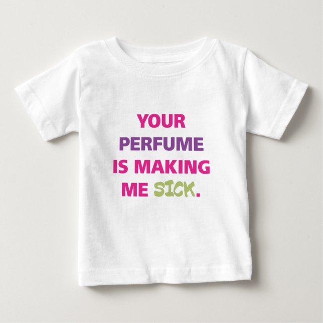 Ihr Parfüm macht mich krank Baby T-shirt (Vorderseite)