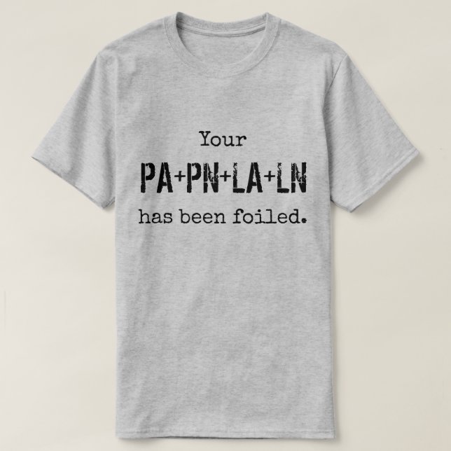 Ihr PLAN ist vereitelt gewesen T-Shirt (Design vorne)