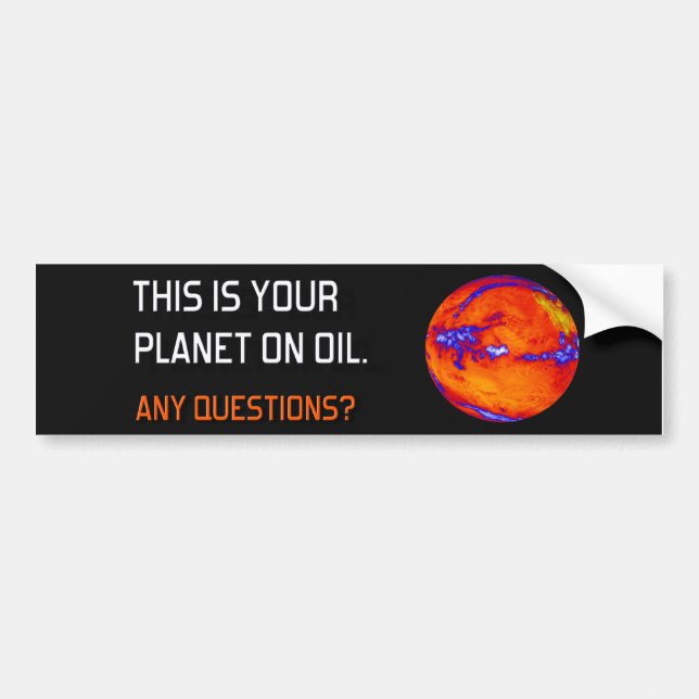 Ihr Planet auf Öl Autoaufkleber (Vorne)