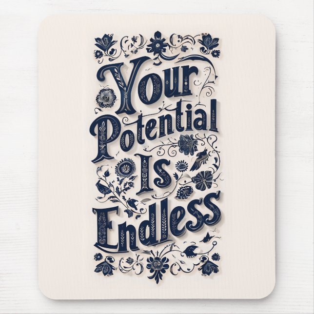 Ihr Potenzial ist unendlich groß Mousepad (Vorne)