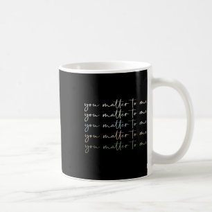 Ihr Problem für mich psychische Gesundheit Sei net Kaffeetasse