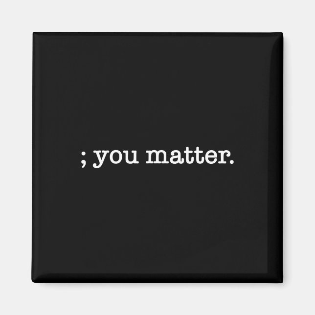 Ihr Problem Semicolon Suizidprävention Bewusstsein Magnet (Vorne)