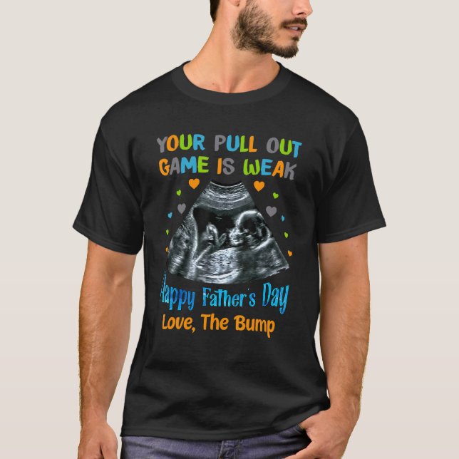 Ihr Pull-Out-Spiel ist schwach glückliche Väter Ta T-Shirt (Vorderseite)