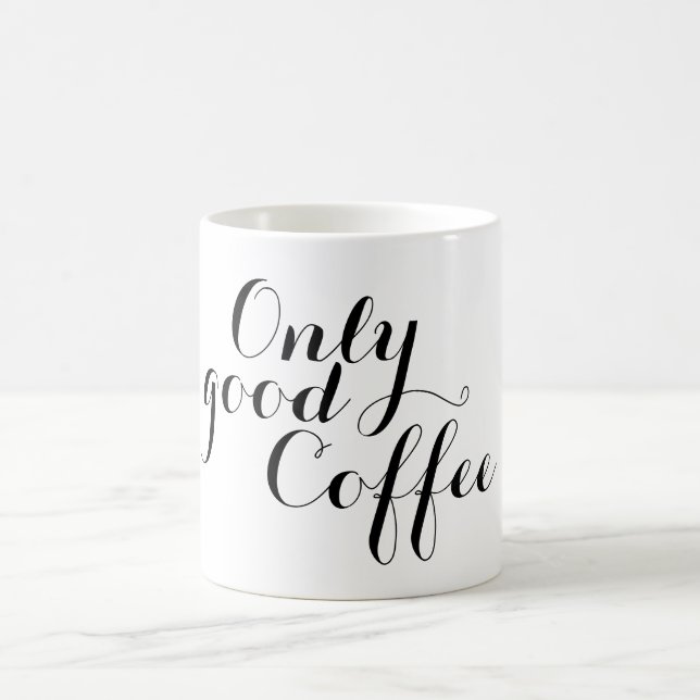 Ihr schönes Sprichwort: Nur guter Kaffee Kaffeetasse (Mittel)