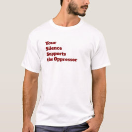 Ihr Schweigen unterstützt den Kompressor T-Shirt