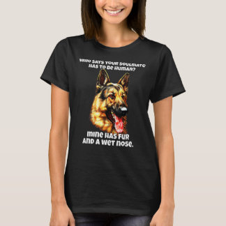Ihr Seelenverwandter muss ein menschlicher deutsch T-Shirt