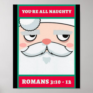 Ihr seid alle unartige Römer 3 10 12 Weihnachten  Poster