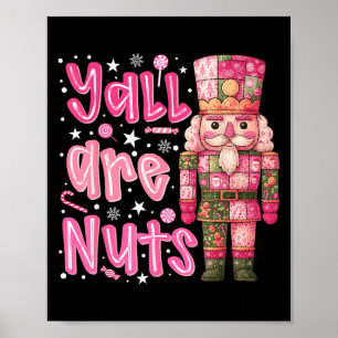 Ihr seid alle verrückt Nussknacker Frohe Weihnacht Poster
