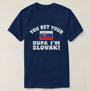 Ihr seid Ihr Dupa Ich bin Slowakin T-Shirt