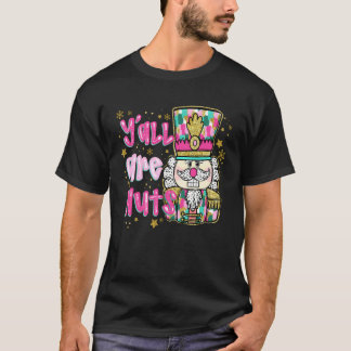 Ihr seid verrückt Nussknacker Farbiger Frohe Weihn T-Shirt