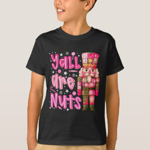 Ihr Seid Verrückt Nussknacker Frohe Weihnachten Lu T-Shirt
