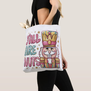 Ihr seid verrückte Coquette Nussknacker Weihnachte Tasche