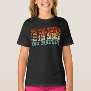 Ihr seid wichtig, dass Freundlichkeit freundlich i T-Shirt