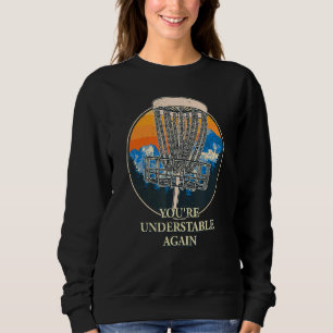 Ihr seid wieder unterstabil Golf Golf Golfer Sweatshirt