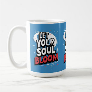 Ihr Soul-Bloom gelassen - Inspiration Kaffeetasse