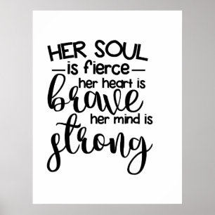 Ihr Soul ist ihr Herz ist tapfer ihr Verstand ist Poster