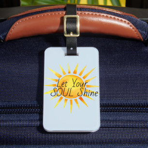 Ihr Soul Shine Inspiration gelassen Gepäckanhänger